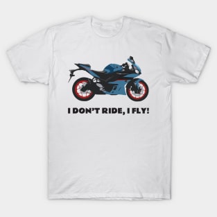 I don't ride, I fly! Yamaha YZF-R3 Aquamarine T-Shirt